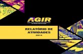 RELATÓRIO DE ATIVIDADES - AGIR · 2019-09-26 · Relatório de Atividades AGIR | 2014 6 Relatório de Atividades AGIR | 2014 7 R elatório de A tividades A GIR | 2 0 14 R elatório