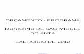 ORÇAMENTO - PROGRAMA MUNICÍPIO DE SAO MIGUEL DO … · Estima a receita e fixa a despesa do Município de São Miguel do Anta para o exercício financeiro de 2012. A Câmara Municipal