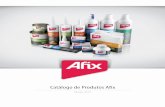 ACA-0246-11 catalogo afix A4-af€¦ · 3 A linha Afi x conta com a experiência e qualidade da Artecola, a empresa que é referência em adesivos, laminados especiais, plásticos