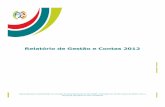 Relatório de Gestão e Contas 2012 - CASES · Cooperativas (AIC –2012), declarado pela Organização das Nações Unidas (ONU), cujo relatório de execução, conforme previsto