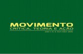 MOVIMENTO · 2018-11-07 · MOVIMENTO • 7 Apresentação Thiago Aguiar 1 Lançamos mais um número de nossa revista Movimento.Num ano conturbado, de aprofundamento da crise econômica