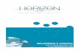 Relatório de Gestão - horizon-view.pt · Fiel aos valores humanos, potenciar e cimentar relações novas e relações seculares na prestação competitiva de serviços e soluções