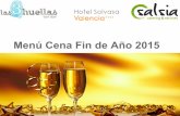 Menú Cena Fin de Año 2015paratytech.com/hoteles/checkin/valencia/MENÚ CENA DE...MENÚ SENTADOS Aperitivo en mesa Tosta de sardina ahumada con pan de cristal y mermelada de tomate