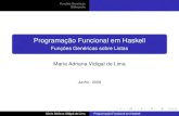 Programação Funcional em Haskell - FACOMmadriana/PF/AulaCap9.pdf · Introdução Em Haskell, como em qualquer linguagem funcional, funções são objetos de primeira classe, em