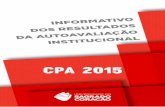 CPA 2015 - UNISAGRADO...Ao apresentar este informativo a toda comunidade universitária com os resultados da autoavaliação de 2015, a CPA destaca contribuições importantes para