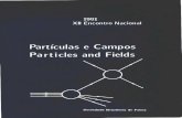 Partículas e Campos Particles and Fields€¦ · "Estados coerentes do oscilador radial 3D" 192 36. Adolfo Maia Jr. and Waldyr A. Rodrigues Jr. . "The Feynman-Dyson proof of Maxwell