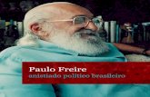 Paulo Freire - MJSP · A concessão da anistia a Paulo Freire teve grande repercussão, nacional e internacional. Escreveu Carlos Alberto Torres, professor da Universidade de Los