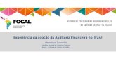 Experiência da adoção da Auditoria Financeira no Brasil · Acórdão 3.608/2014-TCU-P: da Auditoria Financeira; aprovação do plano de ação. ( 2016 ) ... Subsídio para emissão