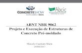 ABNT NBR 9062 Projeto e Execução de Estruturas de Concreto … · 2020-08-05 · Avaliação da conformidade de projeto. Segue a ABNT NBR 6118. É recomendável que o profissional