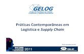 Práticas Contemporâneas em Logística e Supply …Logística Empresarial –atividades básicas Logística de Suprimento s Logística de Produção (Interna) Logística de Distribuição