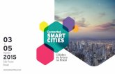 Agosto 2015 - Mobilize...em soluções implantadas nas mais inteligentes cidades do mundo e trazendo novas ideias. O Evento Cidades do futuro no Brasil SMART CITIES Connected Promover