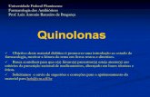 QUINOLONAS · 2020-06-04 · Quinolonas Objetivo deste material didático é promover uma introdução ao estudo de farmacologia, motivar a leitura do tema em livros textos e diretrizes.