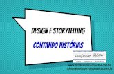 Design e Storytelling Design e Storytelling Contando histأ³rias robson@professorrobsonsantos.com.br.