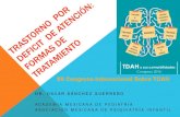 XII Congreso Internacional Sobre TDAHcongresotdah.mx/presentaciones/padres/Aspectosrelevante... · 2017-04-27 · Del TDAH Anticonvulsivos Estimulantes del alerta Alfa adrenérgicos