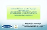 Seminário Internacional sobre Regulação de Fitoterápicos ...§ão... · Farmacopeia Brasileira 1ª Edição Primeiro Suplemento RDC n°225 de 11/04/2018 Art. 2º Este Suplemento