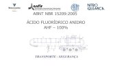 ABNT NBR 15209:2005 ÁCIDO FLUORÍDRICO ANIDRO AHF –100%inmetro.gov.br/painelsetorial/palestras/JosePaulo.pdf · abnt nbr 15209:2005 epi -hf nbr –10271:2003, conjunto de equipamentos