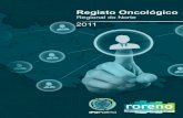 REGISTO ONCOLÓGICO REGIONAL DO NORTE - 2011Telefone: 22 508 40 67 Fax: 22 508 40 04 e-mail: roreno@ipoporto.min-saude.pt web: Edição Março de 2017 Produção Registo Oncológico