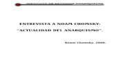 ENTREVISTA A NOAM CHOMSKY: “ACTUALIDAD DEL ANARQUISMO”.crisxyz/iea/biblioteca/pdf... · 2005. 10. 3. · Chomsky: El anarquismo cubre un amplio espectro. Esa corriente particular