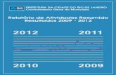 Relatorio de Atividades CGM Resumido 2009-2012 V3 · 2013. 2. 15. · 2012 2011 2010 2009 PREFEITURA DA CIDADE DO RIO DE JANEIRO ... os resultados alcançados pela CGM no período