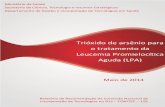 Trióxido de arsênio para o tratamento da Leucemia …portalarquivos.saude.gov.br/images/pdf/2014/julho/23/... · 2020. 3. 19. · Leucemia Promielocítica Aguda (LPA) Maio de 2014