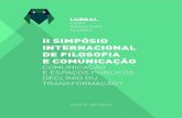 II SIMPÓSIO INTERNACIONAL DE FILOSOFIA E COMUNICAÇÃO · 2019. 6. 28. · Revisitando Kierkegaard: a hipertrofia do espaço público e a pulverização do indivíduo na era ...