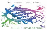 SEMANA REGIONAL DAS ARTES 2016 · 2016. 6. 9. · A Semana Regional das Artes vem brindar-nos uma vez mais com um programa repleto de iniciativas que, ao envolver um número significativo