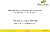 APRESENTAÇÃO DO PRIMEIRO RELATÓRIO QUADRIMESTRAL DE …osbrasil.org.br/wp-content/uploads/2016/10/Brusque-SC_1... · 2016. 10. 7. · APRESENTAÇÃO DO PRIMEIRO RELATÓRIO ...