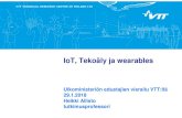 IoT, Tekoäly ja wearables · IoT, Big data Industrial internet Industrie 4.0 Data Analytics Virtual reality, VR, AR ... What AI is AI is a collection of technologies and methods