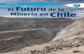 CSIRO FUTURES El Futuro de la Minería en/media/MRF/Files/Chile/El-Futuro-de-la-Mineria... · compartida por el futuro de la minería en Chile y trabajen juntos para avanzar hacia