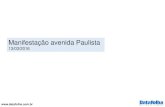 Manifestação avenida Paulista€¦ · 13/03/2016. . perfil e opiniÃo do protesto de 13.03 na avenida paulista – instituto datafolha – marÇo de 2016 . 96% dos manifestantes