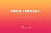 GUIA INICIAL - TransMit · A ideia do TransMit é preparar os iniciantes para o mercado de trabalho por meio dos mais variados cenários de projetos de tradução, simulados com base