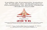Cartilha da Convenção Coletiva de Trabalho dos Trabalhadores …s3-sa-east-1.amazonaws.com/wordpress-direta/sites/956/wp... · 2019. 11. 18. · De janeiro de 2013 até esta Convenção