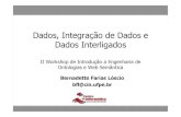 Dados, Integração de Dados e Dados Interligadosdados.gov.br/wp/wp-content/uploads/2012/10/workshop_BSB...II Workshop de Introdução a Engenharia de Ontologias e Web Semântica 34