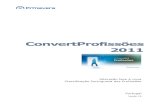ConvertProfissões 2011 - PRIMAVERA BSS...ConvertProfissões 2011 PRIMAVERA – Business Software Solutions, S.A 9 Actualizações Para verificar se existe uma nova versão do assistente,
