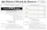 Diário Oficial de Bauru · 2 days ago · TERÇA, 18 DE AGOSTO DE 2.020 DIÁRIO OFICIAL DE BAURU 1 ANO XXV - Edição 3.299 TERÇA, 18 DE AGOSTO DE 2.020 EDIÇÃO DIGITAL Diário