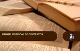 MANUAL DO FISCAL DE CONTRATOS - Universidade Federal de …manuais.ufs.br/.../2157/manual_do_fiscal_de_contratos.pdf · 2017. 1. 24. · CONTRATOS –> FISCALIZAÇÃO –> CONSULTAS