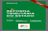 REFORMA TRIBUTÁRIA DO ESTADO · 2020. 8. 13. · REFORMA TRIBUTÁRIA DO ESTADO 4 HORA DE MUDAR A Reforma Tributária RS vem para completar o ciclo de reformas que começou em 2019