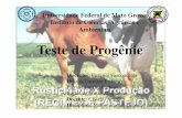 Teste de Progênie … · 4. Como são feitos os testes de progênie (provas de touros) O primeiro passo é a definição dos objetivos da seleção. Este é um esforço conjunto