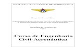 Curso de Engenharia Civil-Aeronáutica · São José dos Campos, 2014. 90f. Trabalho de Graduação Divisão de Engenharia Civil Instituto Tecnológico de Aeronáutica, 2014. Orientador: