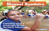 Revista da Escola da Prefeitura de Guarulhos …...nuel Bandeira surgiu ao mesmo tempo em que a Secretaria de Educação iniciava a sistematização do Projeto Político-Pedagógico