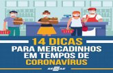 14 dicassebraeatende.com.br/system/files/dicas_para-mercadinhos... · 2020. 5. 4. · 3 14 dicas para mercadinhos em tempos de coronavírus Assim como as grandes redes de supermercados,