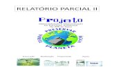 RELATÓRIO PARCIAL II...2 O Projeto Sistematização e Disseminação da Educação Ambiental na Área de Proteção Ambiental do Sana têm como objetivo realizar ordenamento e monitoramento