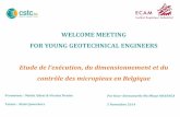 WELCOME MEETING FOR YOUNG GEOTECHNICAL ...sbgimr-bvigrm.be/wp-content/uploads/2017/02/Presentation...Bustamante et Doix et/ou CUR Documents de référence : Recommandations TA 95 et