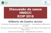 Discussão de casos HNSCC ECIP 2018 - IWEVENTOS€¦ · 2,03 P= 0.82 Haddad et al. Lancet Oncol 2013. Desenho do estudo –Fase III Elegíveis TPF* x 3 N= 421 • CEC • Cavidade