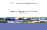Plano de Atividades 2013 - CCDR Algarve · Plano de atividades - 2013 4 2. Metodologia de elaboração do plano A elaboração do presente Plano assenta na “gestão por objetivos”,