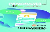PANORAMA - static.poder360.com.br · ao aplicativo, chamado de Whatsapp Payments. Paralelamente, mantém sua liderança isolada no Brasil como o app de mensageria mais usado do País,