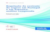 Regulação do contrato de seguro em Portugal e em Espanha ... · Regulação do contrato de seguro em Portugal e em Espanha: análise comparada Margarida Lima Rego Fernando Peña