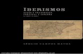 c.1807-c · 2 0 1 7 • C O I M B R A IBERISMOS nação e transnação, portugal e espanha c.1807-c.1931 SÉRGIO CAMPOS MATOS