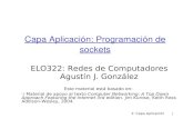 Capa Aplicación: Programación de socketsprofesores.elo.utfsm.cl/.../1s10/lectures/Apps_2.7_2.8.pdf2.8 Programación de sockets con UDP 2.9 Construcción de un servidor WEB 2: Capa