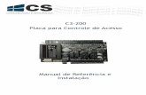 C3-200 Placa para Controle de Acesso€¦ · 2/20 Apresentação Obrigado por adquirir um produto de qualidade CS Comunicação e Segurança. Conheça a nova placa para Controle de